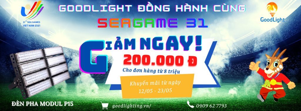 GOODLIGHT ĐỒNG HÀNH CÙNG SEA GAME 31 5 Goodlight Đồng Hành Cùng Sea Game 31