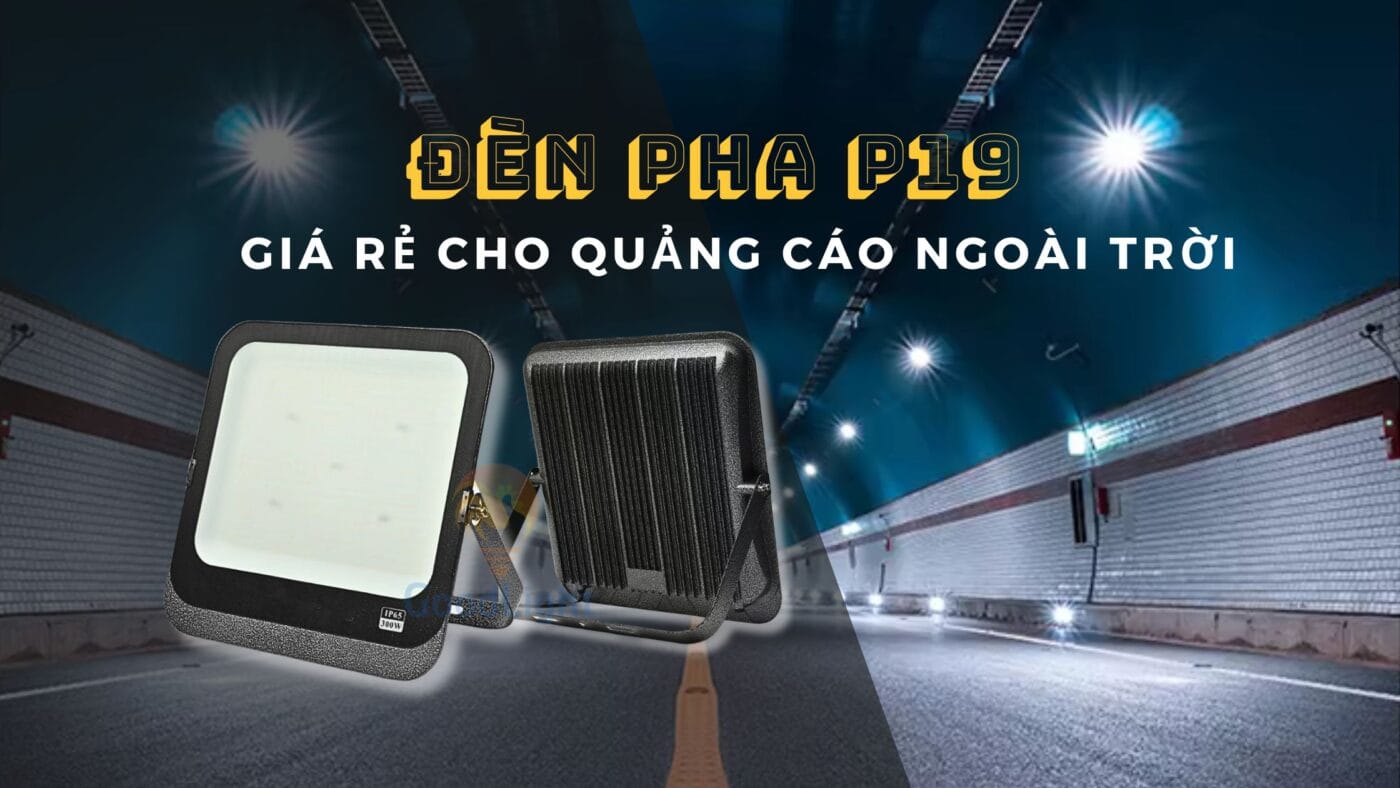 Den Pha Led P19 Gia Re Cho Quang Cao Ngoai Troi